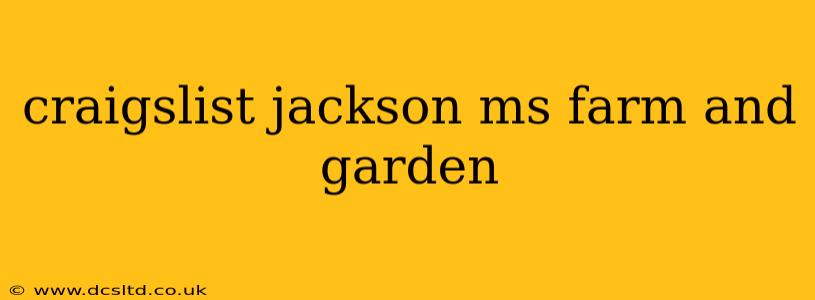 craigslist jackson ms farm and garden