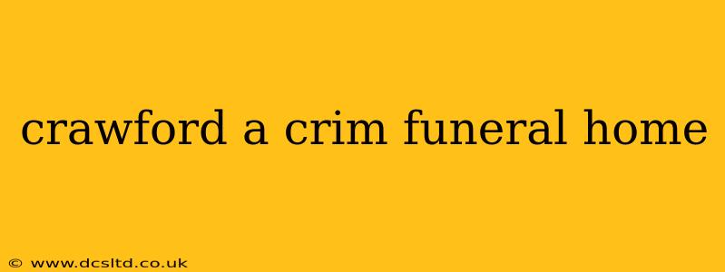 crawford a crim funeral home