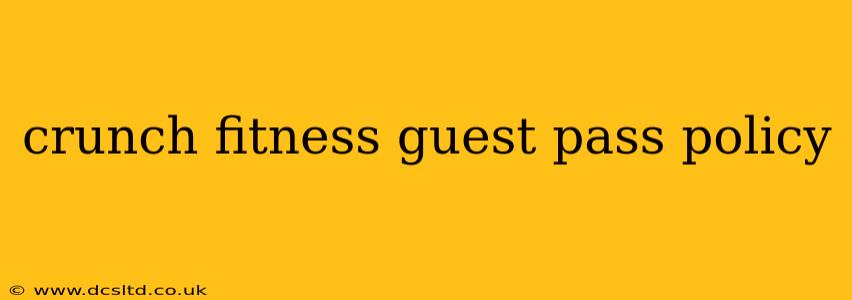 crunch fitness guest pass policy