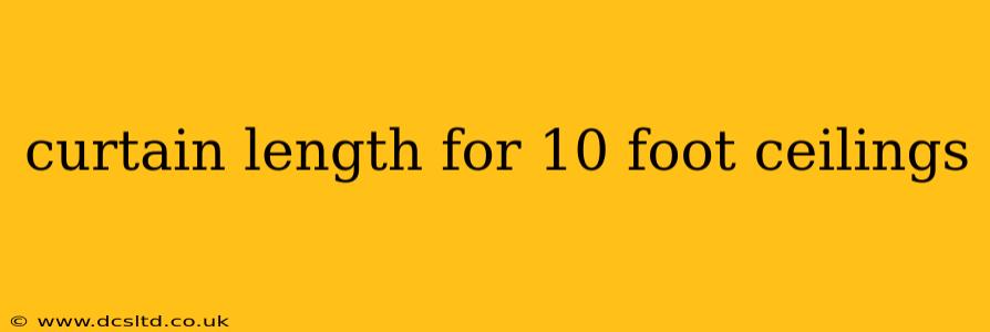 curtain length for 10 foot ceilings