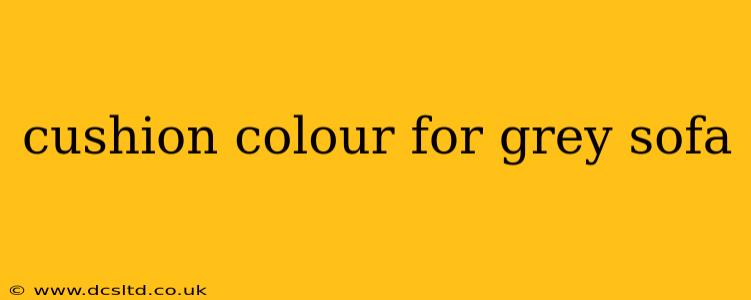 cushion colour for grey sofa