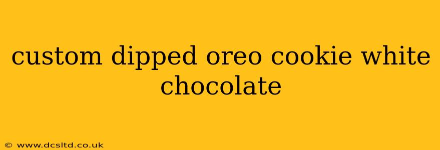 custom dipped oreo cookie white chocolate