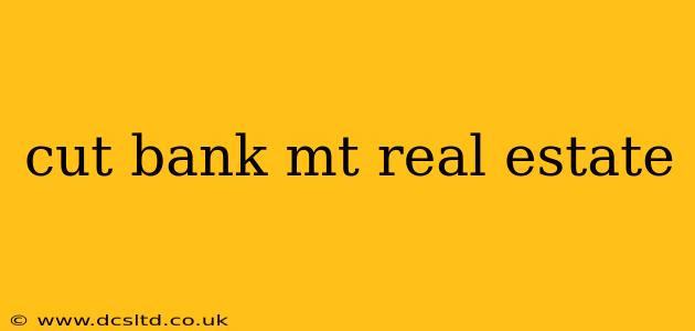 cut bank mt real estate