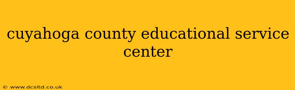 cuyahoga county educational service center