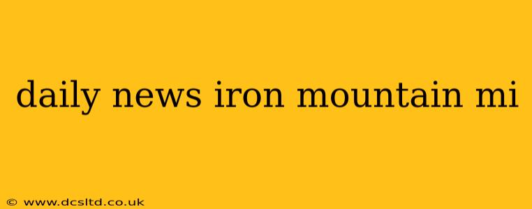 daily news iron mountain mi