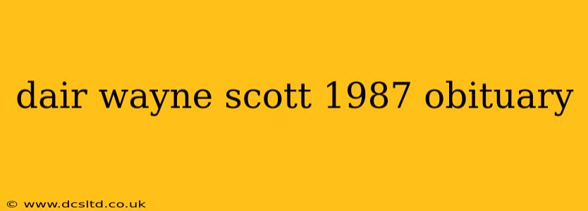 dair wayne scott 1987 obituary