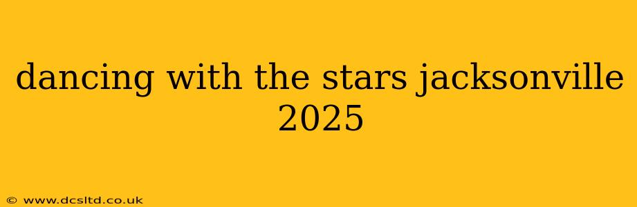 dancing with the stars jacksonville 2025