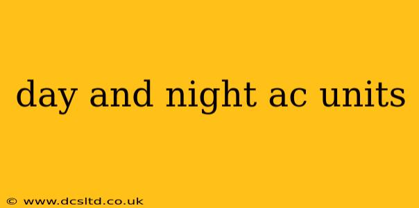 day and night ac units