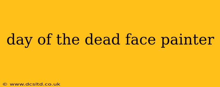 day of the dead face painter