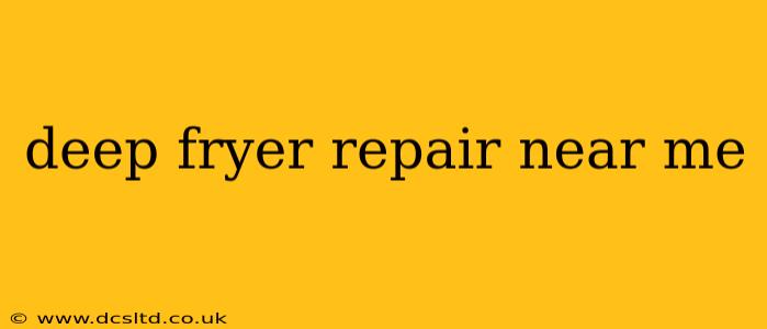 deep fryer repair near me