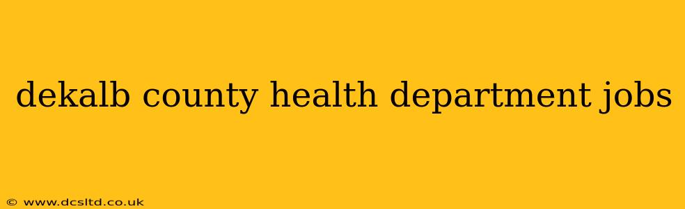 dekalb county health department jobs
