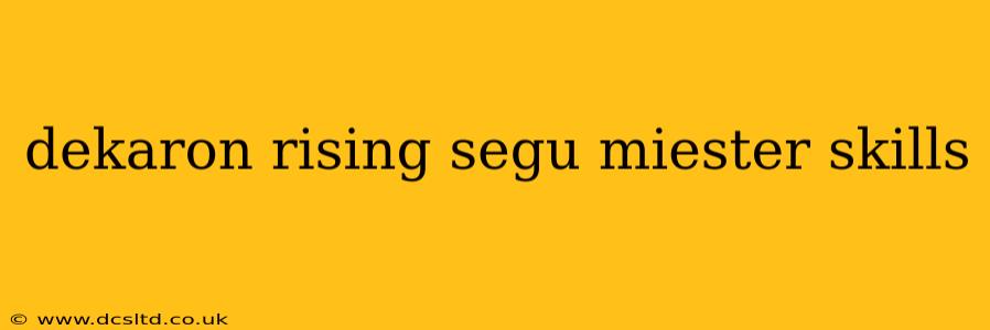 dekaron rising segu miester skills