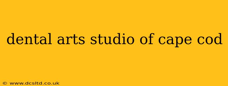 dental arts studio of cape cod