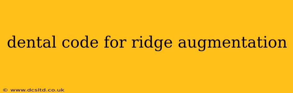 dental code for ridge augmentation