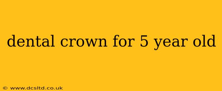 dental crown for 5 year old
