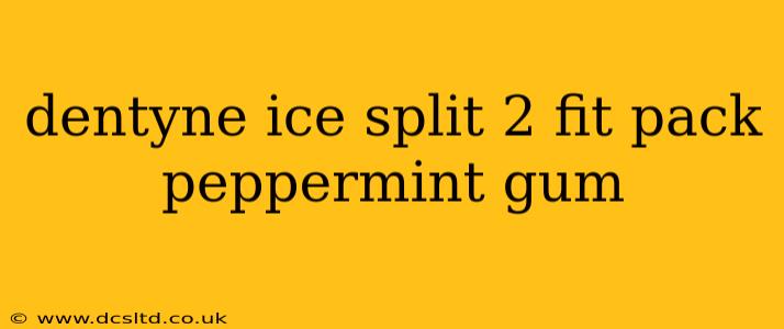 dentyne ice split 2 fit pack peppermint gum