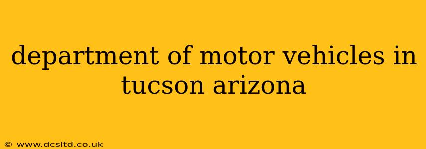 department of motor vehicles in tucson arizona