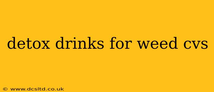 detox drinks for weed cvs