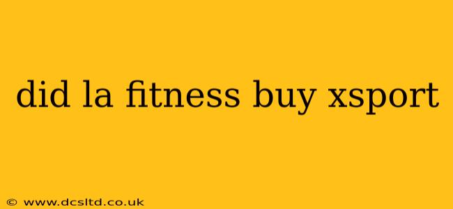 did la fitness buy xsport