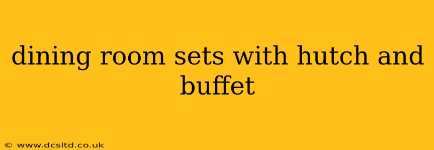 dining room sets with hutch and buffet