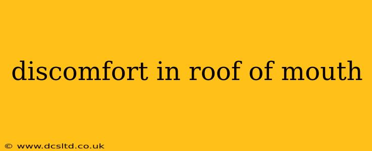 discomfort in roof of mouth