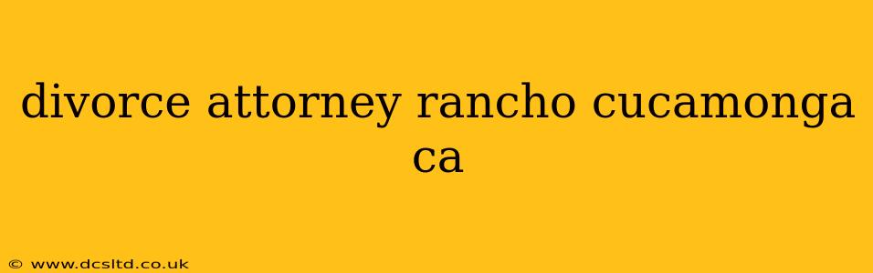 divorce attorney rancho cucamonga ca