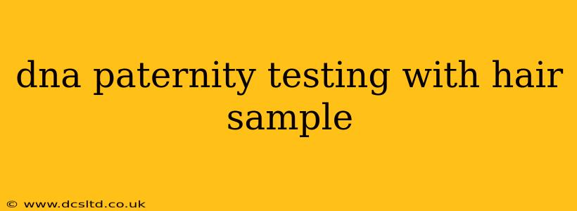 dna paternity testing with hair sample