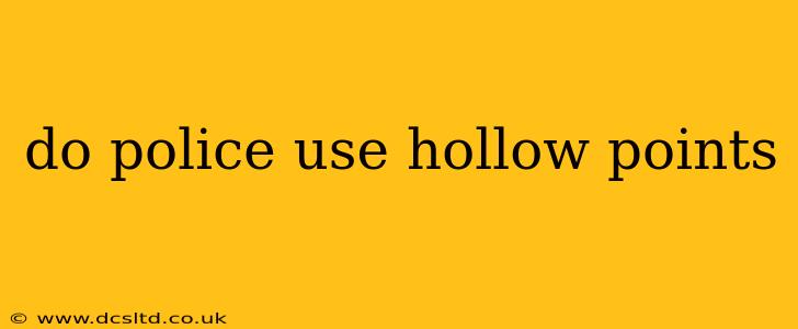 do police use hollow points