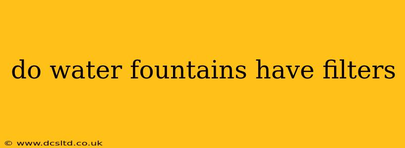do water fountains have filters