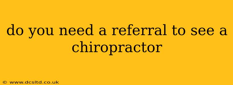 do you need a referral to see a chiropractor