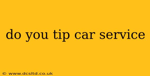 do you tip car service
