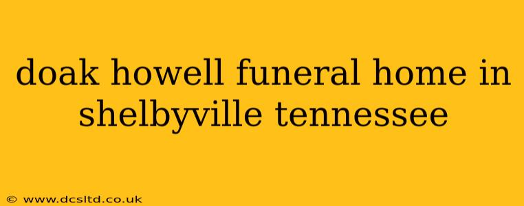 doak howell funeral home in shelbyville tennessee