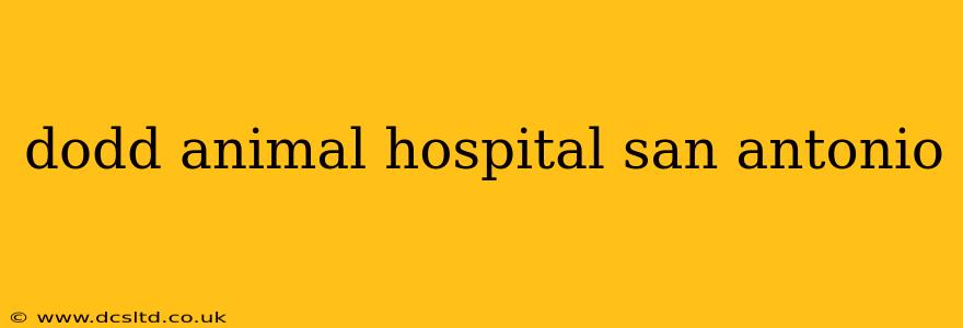 dodd animal hospital san antonio