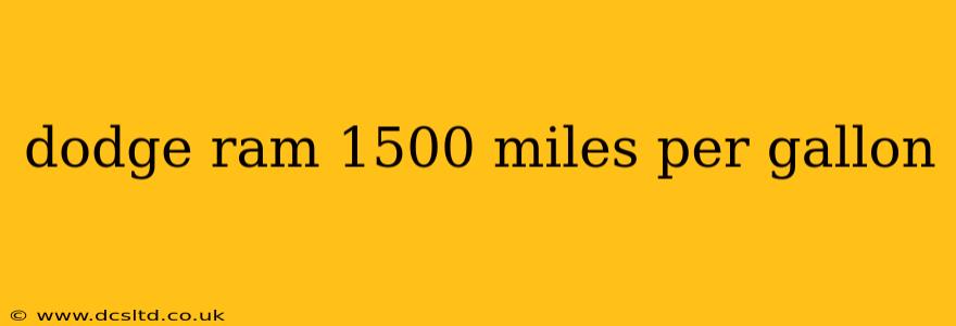 dodge ram 1500 miles per gallon