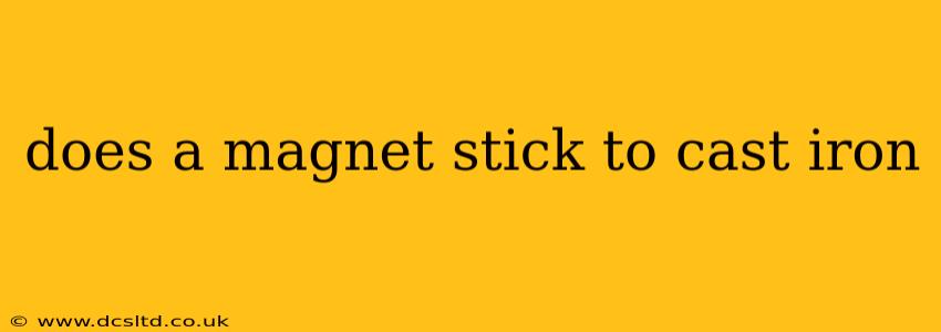 does a magnet stick to cast iron