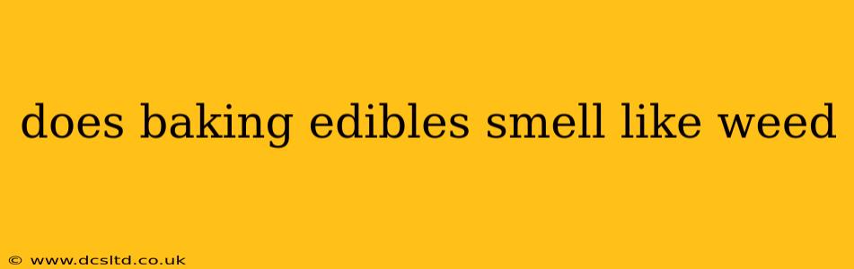 does baking edibles smell like weed