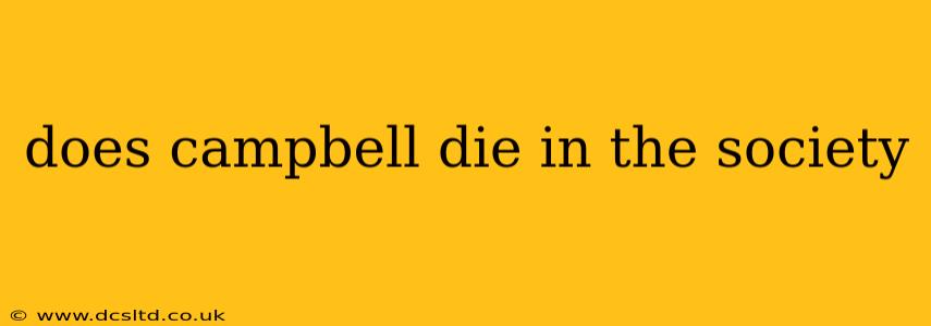 does campbell die in the society