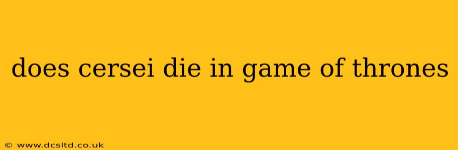 does cersei die in game of thrones