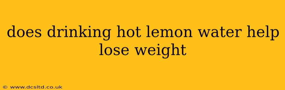does drinking hot lemon water help lose weight