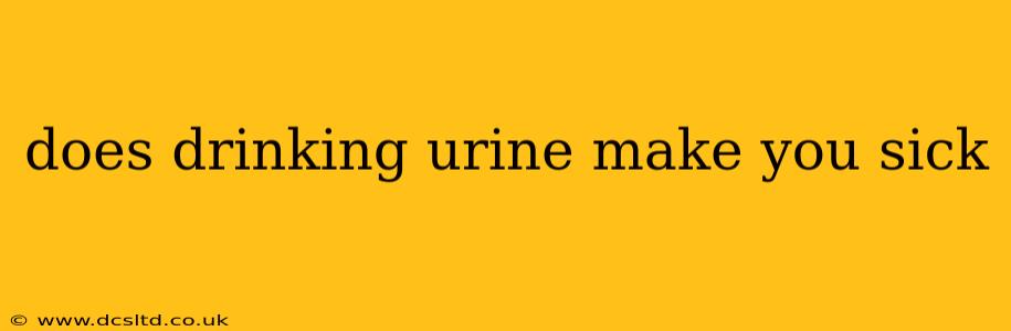 does drinking urine make you sick