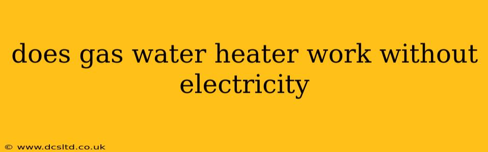 does gas water heater work without electricity