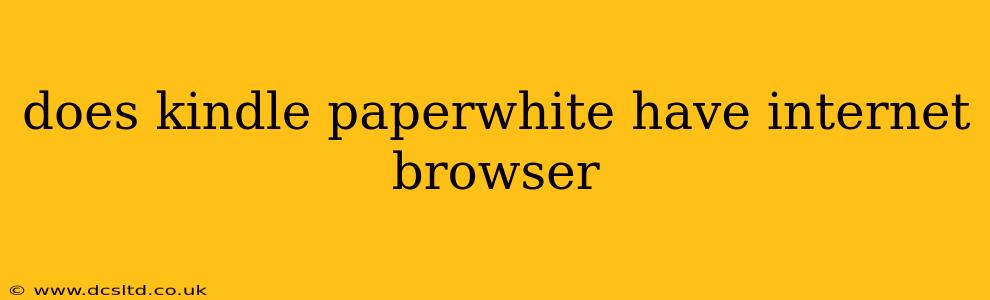 does kindle paperwhite have internet browser