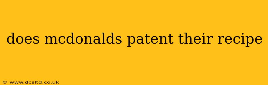 does mcdonalds patent their recipe