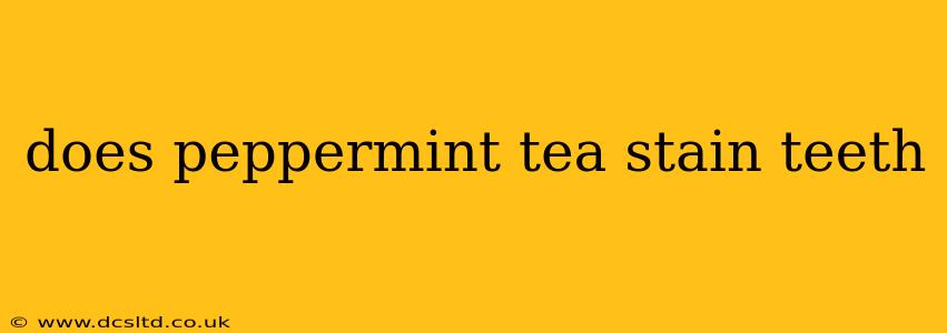 does peppermint tea stain teeth