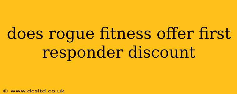 does rogue fitness offer first responder discount