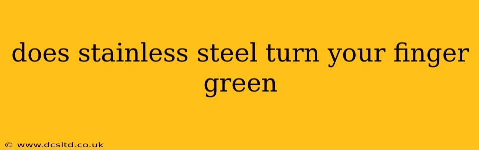 does stainless steel turn your finger green