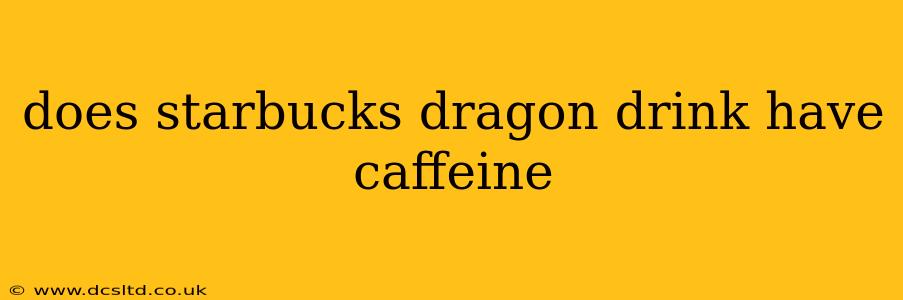 does starbucks dragon drink have caffeine