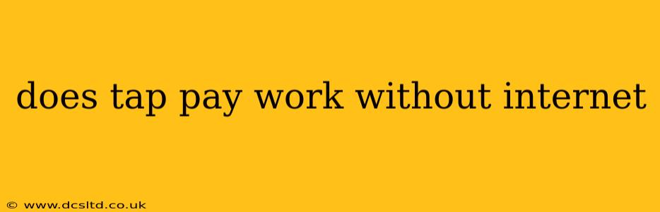 does tap pay work without internet