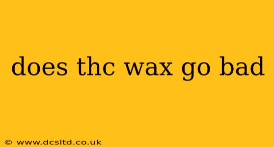 does thc wax go bad