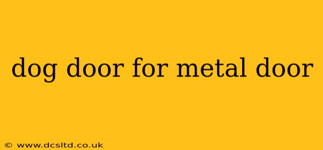 dog door for metal door
